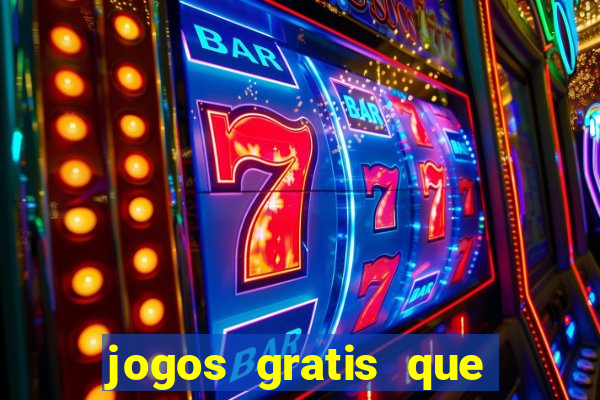 jogos gratis que realmente ganha dinheiro